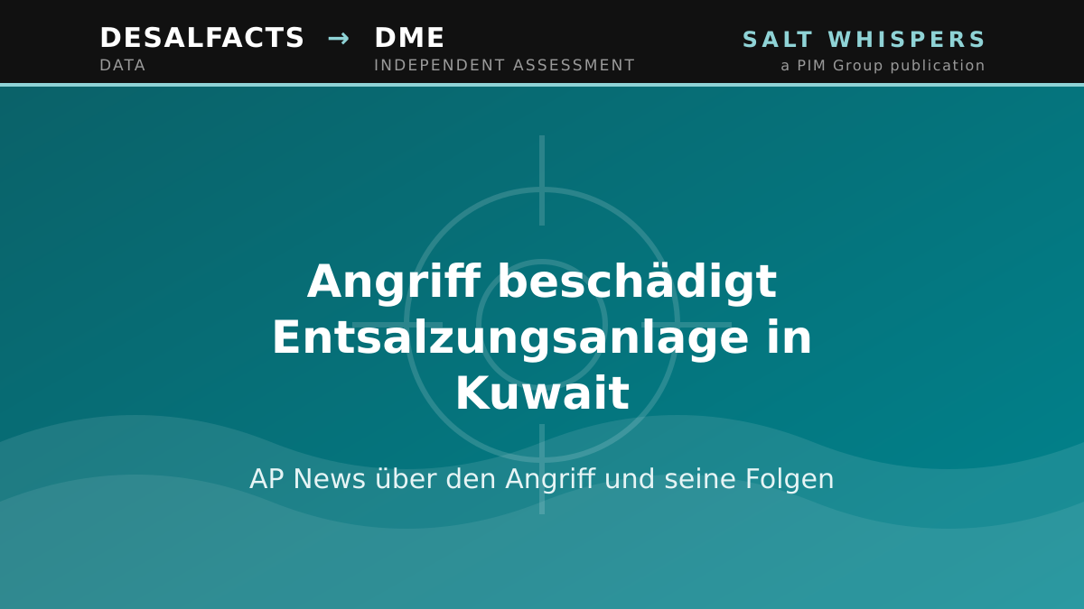 Angriff beschädigt Entsalzungsanlage in Kuwait