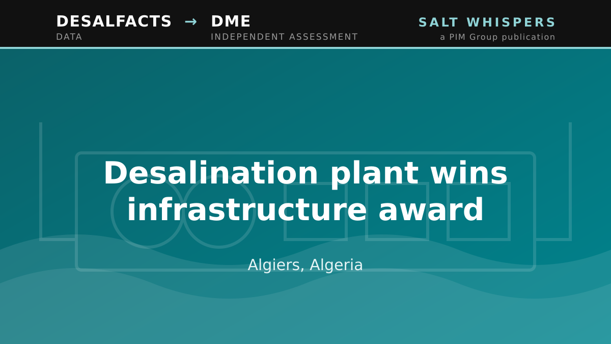 Desalination plant wins infrastructure award, Algiers, Algeria