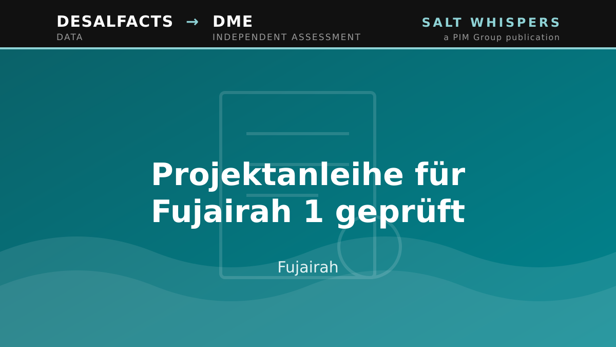 Projektanleihe für Fujairah 1 geprüft, Fujairah