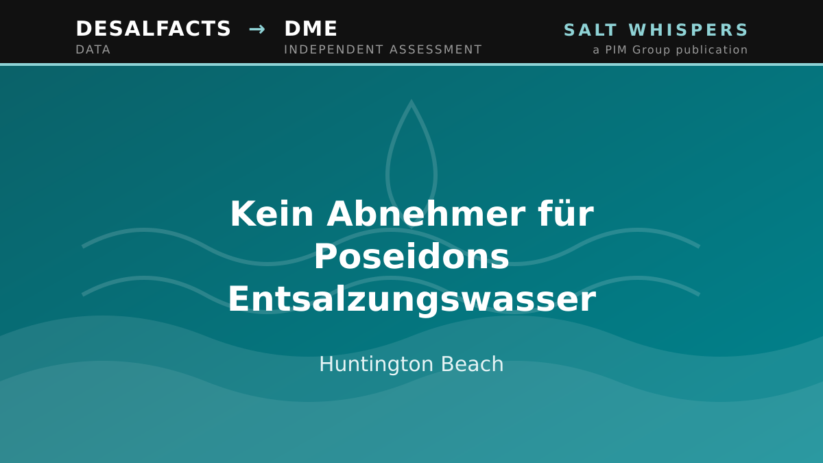 Kein Abnehmer für Poseidons Entsalzungswasser, Huntington Beach