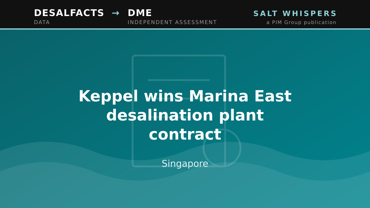 Keppel wins Marina East desalination plant contract, Singapore
