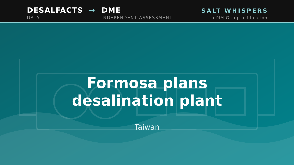 Formosa plans desalination plant, Taiwan