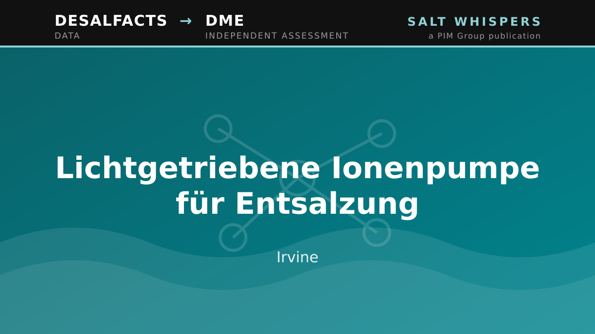 Lichtgetriebene Ionenpumpe für Entsalzung, Irvine