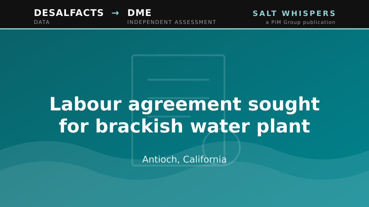 Labour agreement sought for brackish water plant, Antioch, California