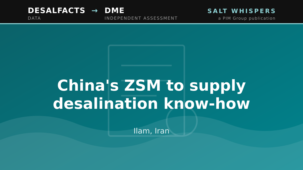 China's ZSM to supply desalination know-how, Ilam, Iran
