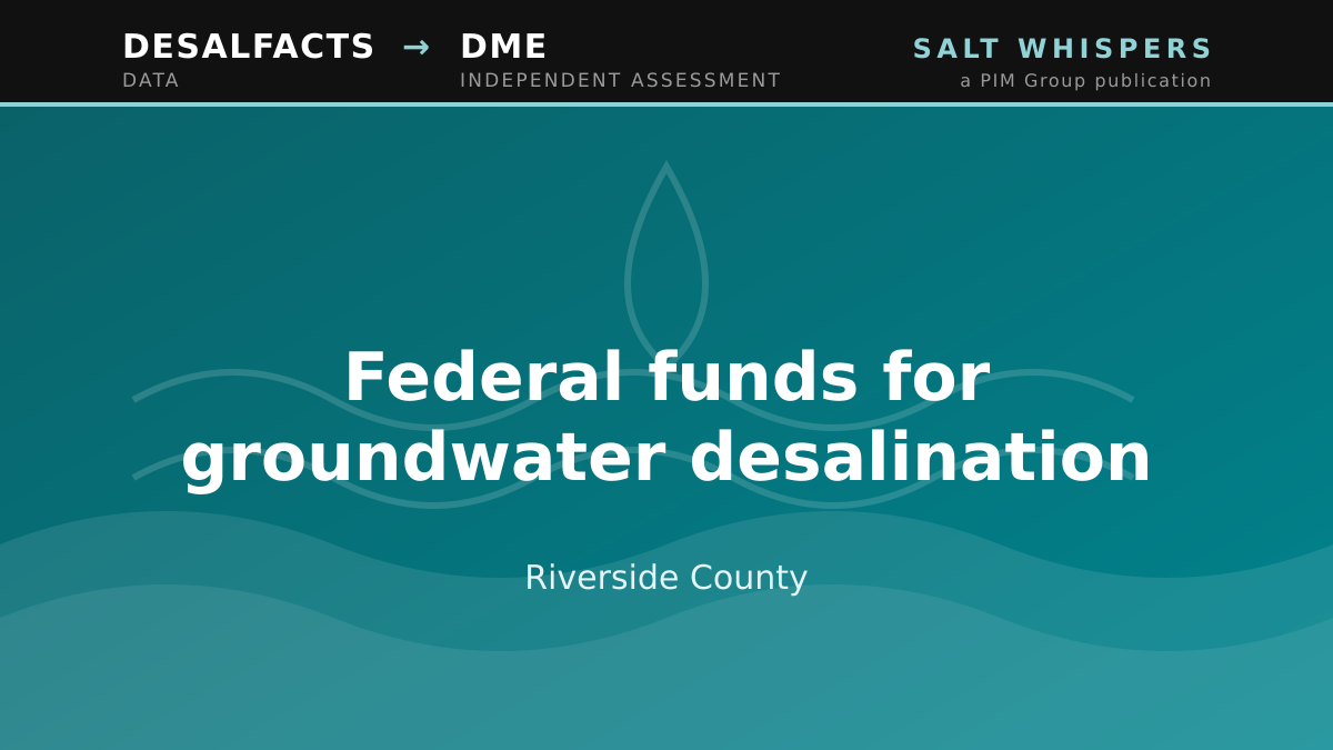 Federal funds for groundwater desalination, Riverside County