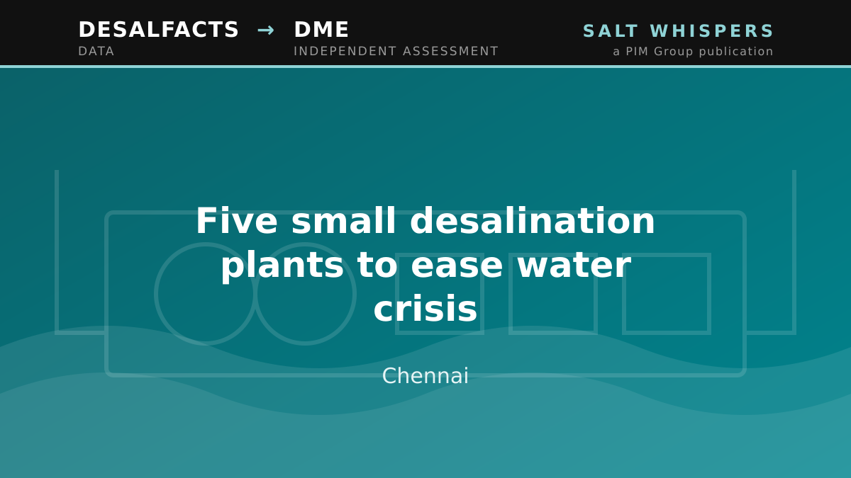 Five small desalination plants to ease water crisis, Chennai