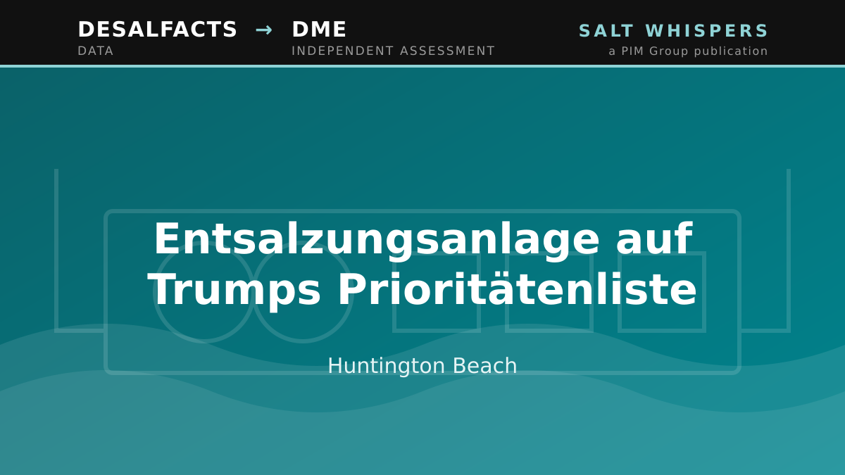 Entsalzungsanlage auf Trumps Prioritätenliste, Huntington Beach