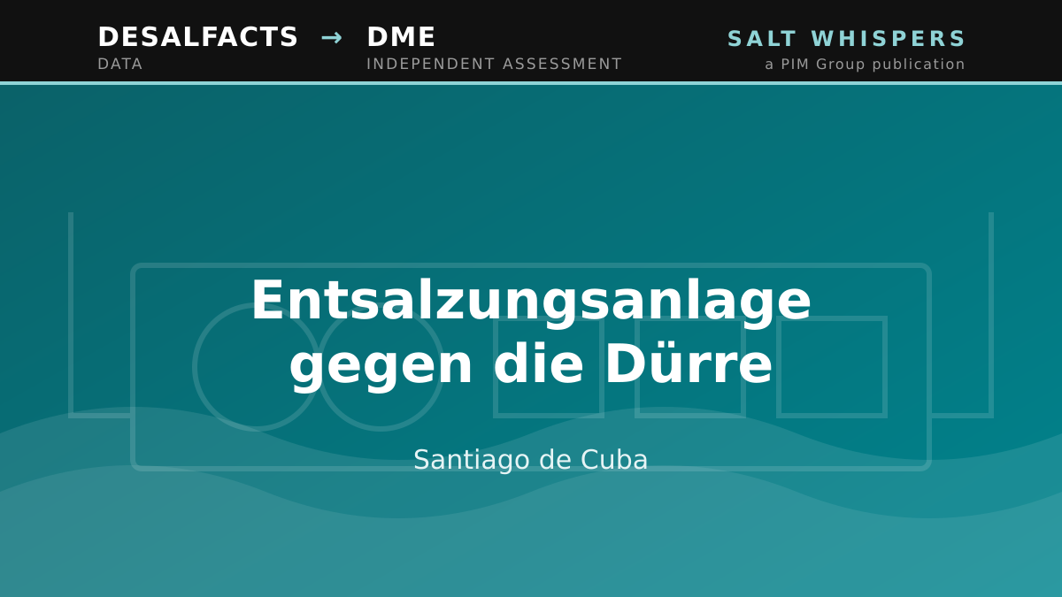 Entsalzungsanlage gegen die Dürre, Santiago de Cuba