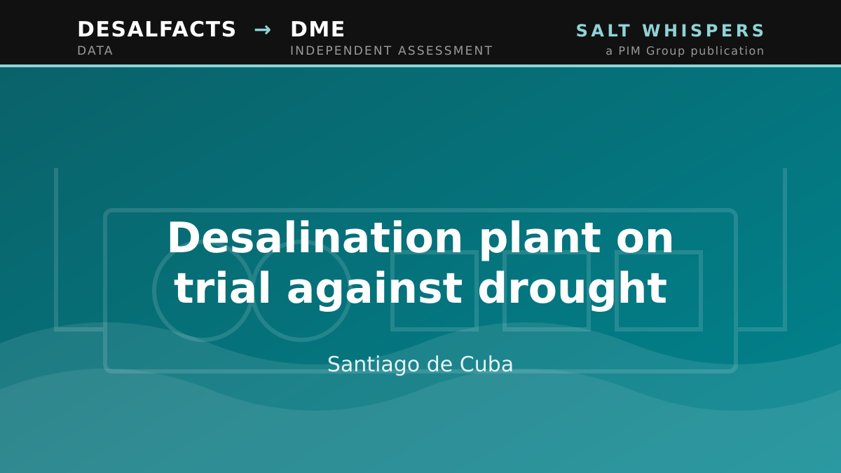 Desalination plant on trial against drought, Santiago de Cuba