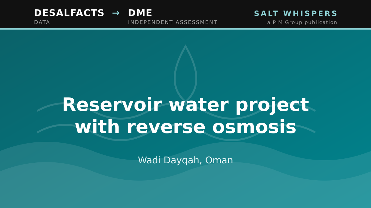 Reservoir water project with reverse osmosis, Wadi Dayqah, Oman