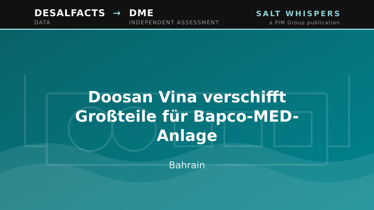Doosan Vina verschifft Großteile für Bapco-MED-Anlage, Bahrain
