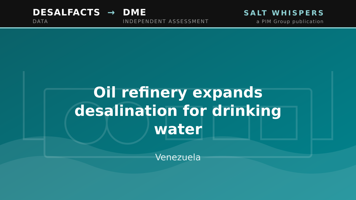 Oil refinery expands desalination for drinking water, Venezuela
