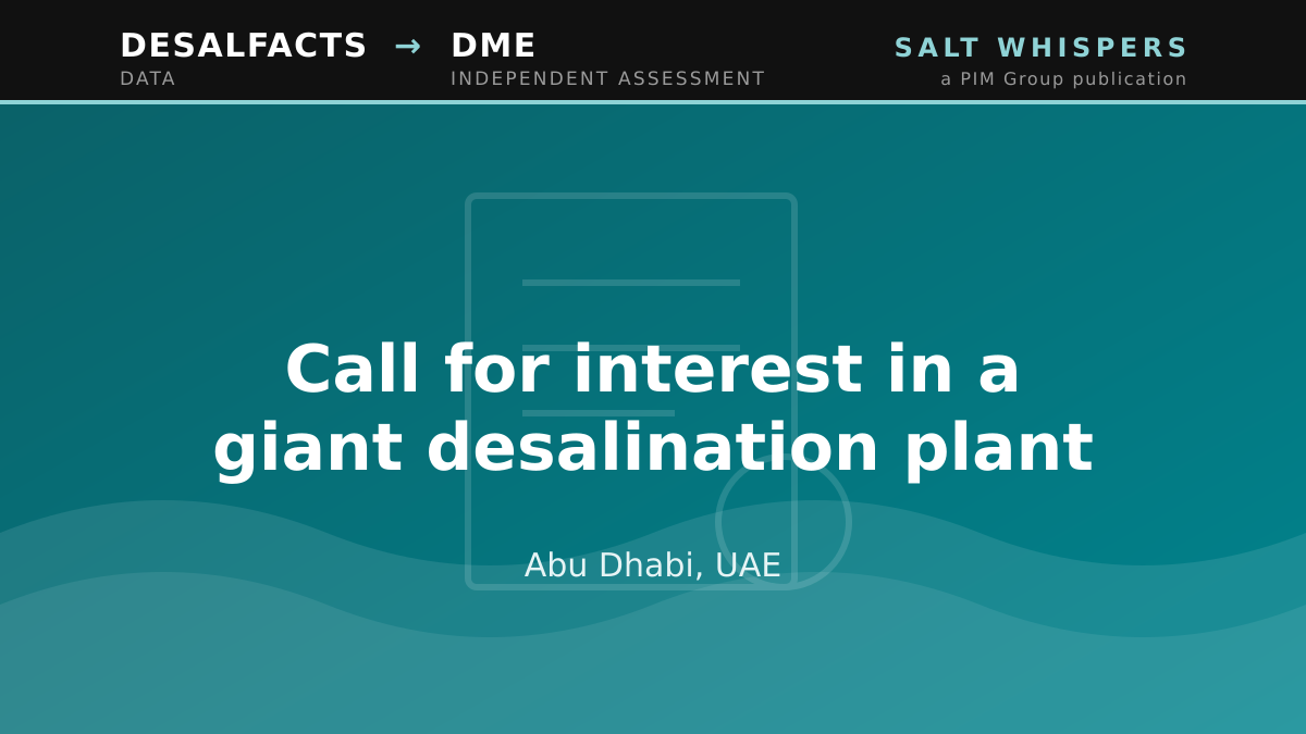 Call for interest in a giant desalination plant, Abu Dhabi, UAE