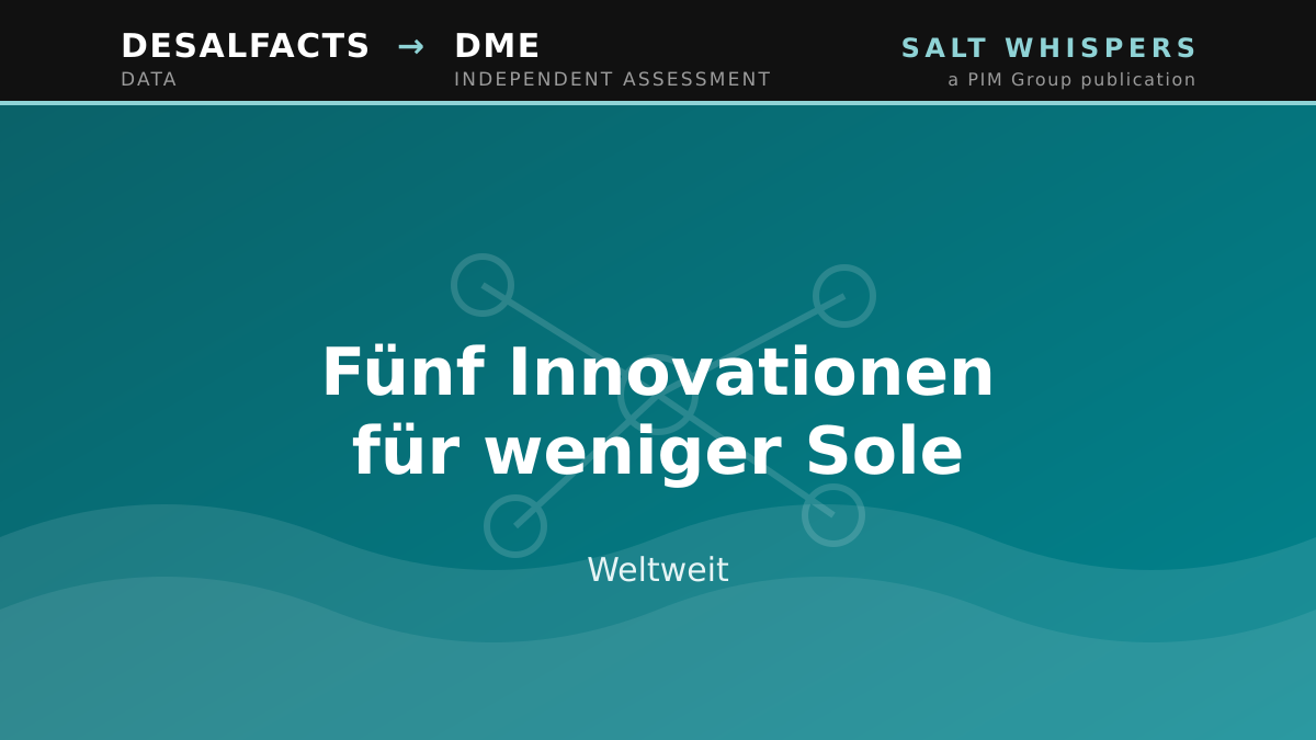 Fünf Innovationen für weniger Sole, Weltweit