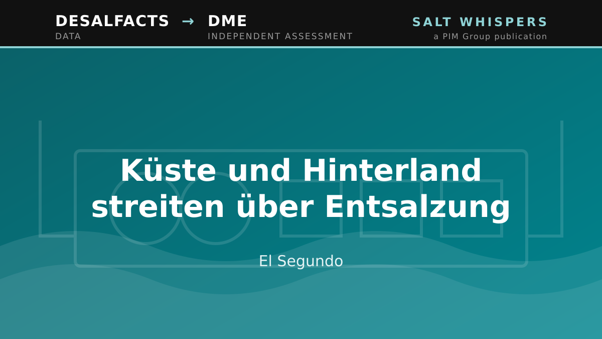 Küste und Hinterland streiten über Entsalzung, El Segundo