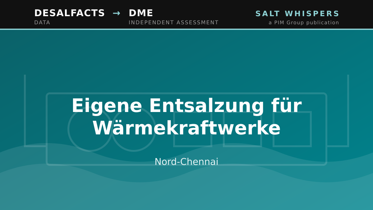 Eigene Entsalzung für Wärmekraftwerke, Nord-Chennai
