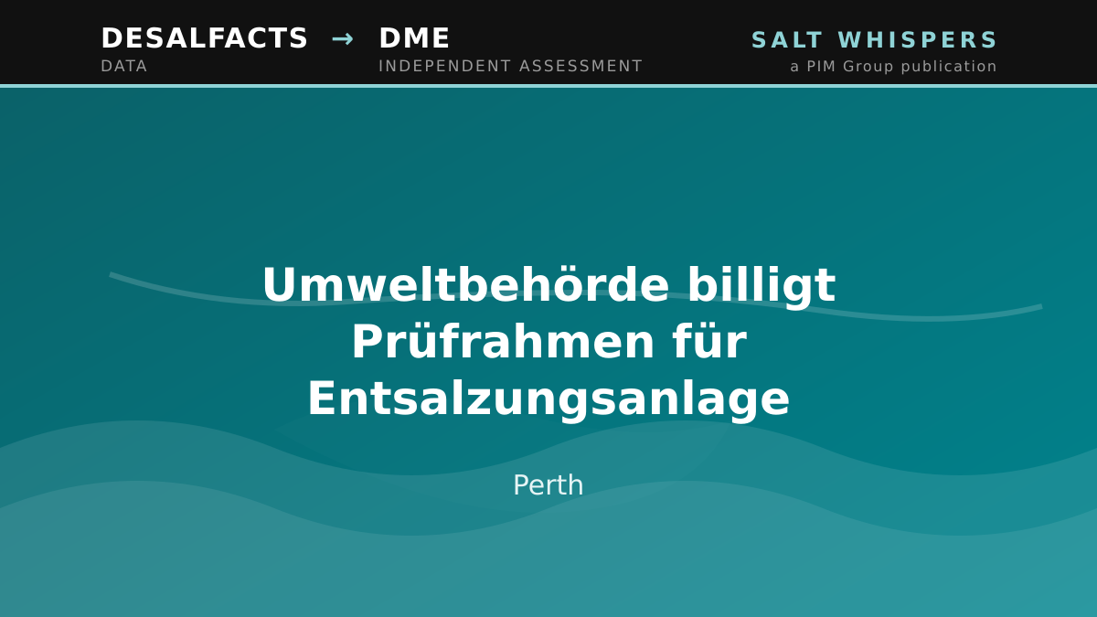 Umweltbehörde billigt Prüfrahmen für Entsalzungsanlage, Perth