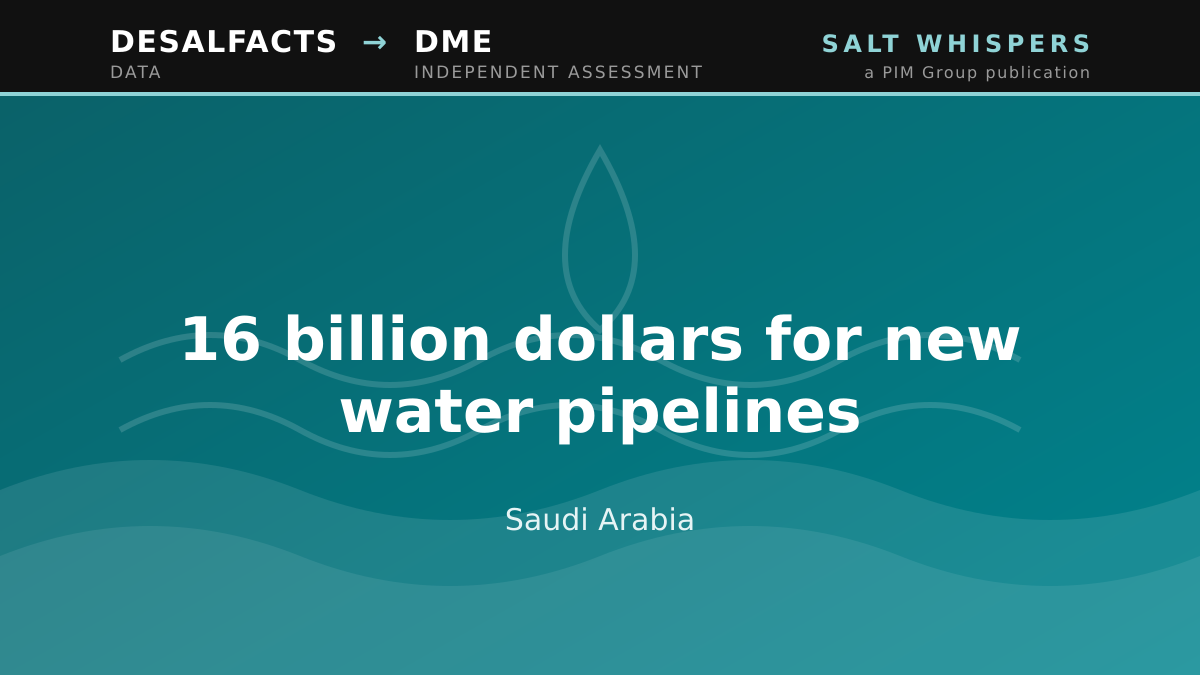 16 billion dollars for new water pipelines, Saudi Arabia