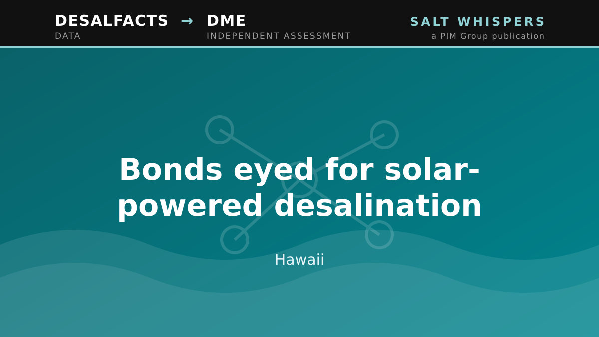Bonds eyed for solar-powered desalination, Hawaii