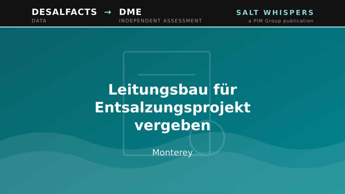 Leitungsbau für Entsalzungsprojekt vergeben, Monterey