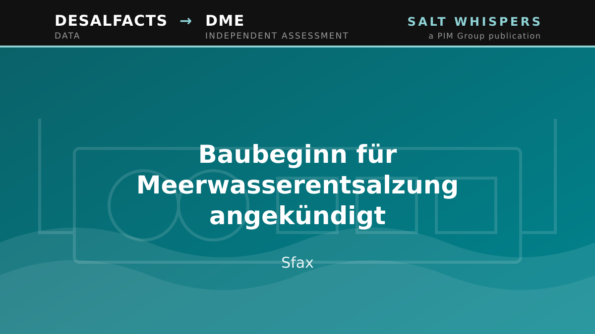 Baubeginn für Meerwasserentsalzung angekündigt, Sfax