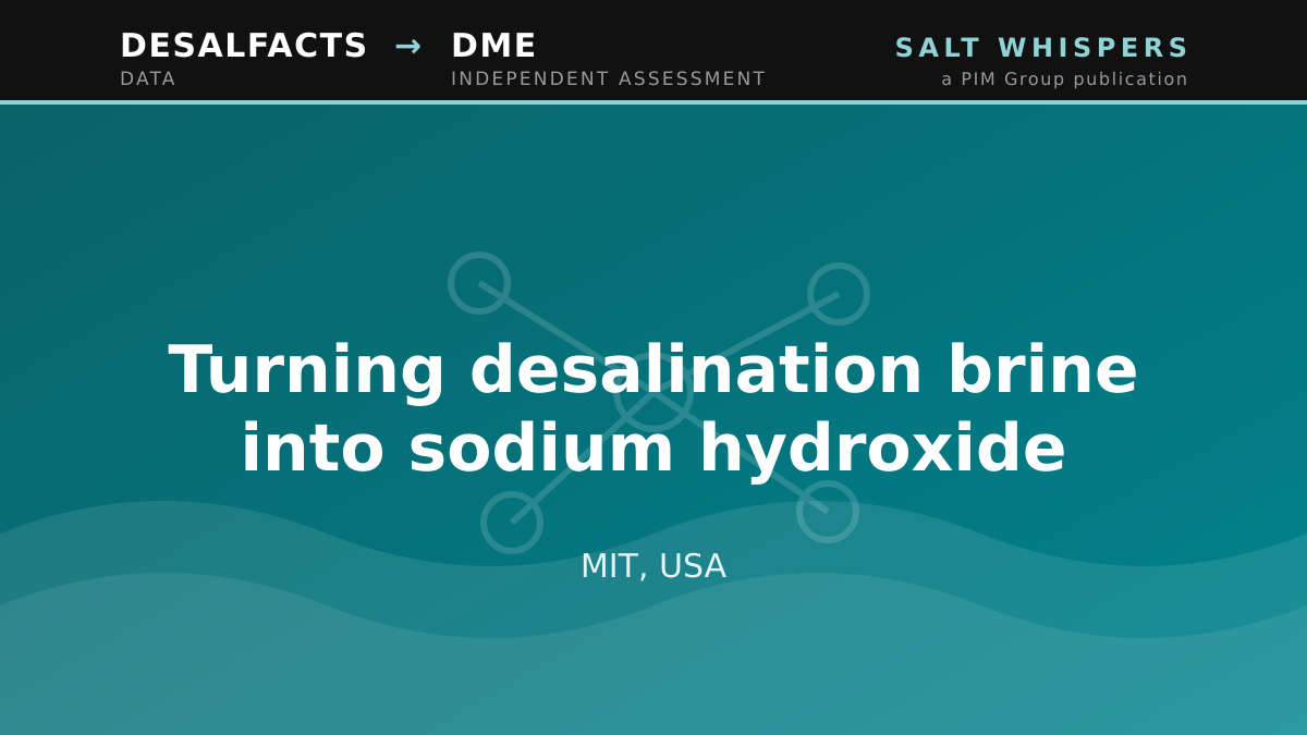 Turning desalination brine into sodium hydroxide, MIT, USA