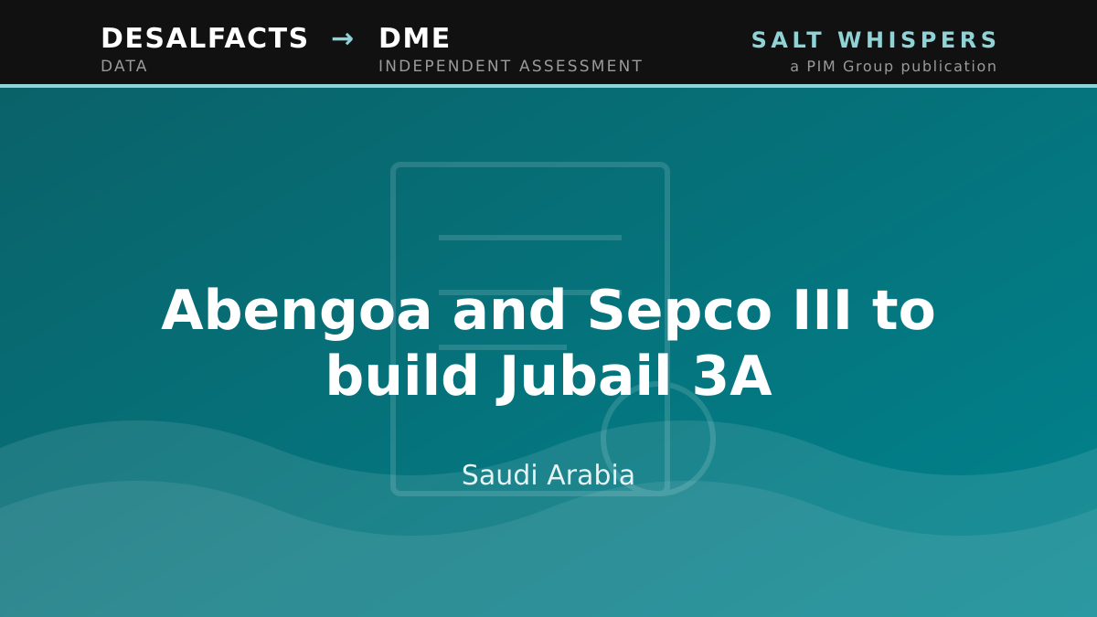 Abengoa and Sepco III to build Jubail 3A, Saudi Arabia