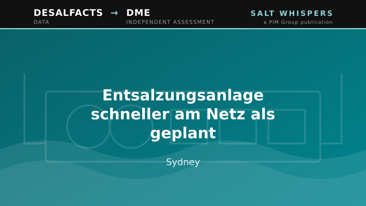 Entsalzungsanlage schneller am Netz als geplant, Sydney