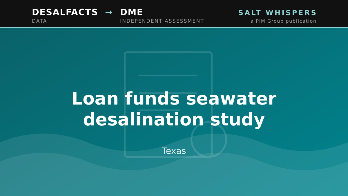 Loan funds seawater desalination study, Texas