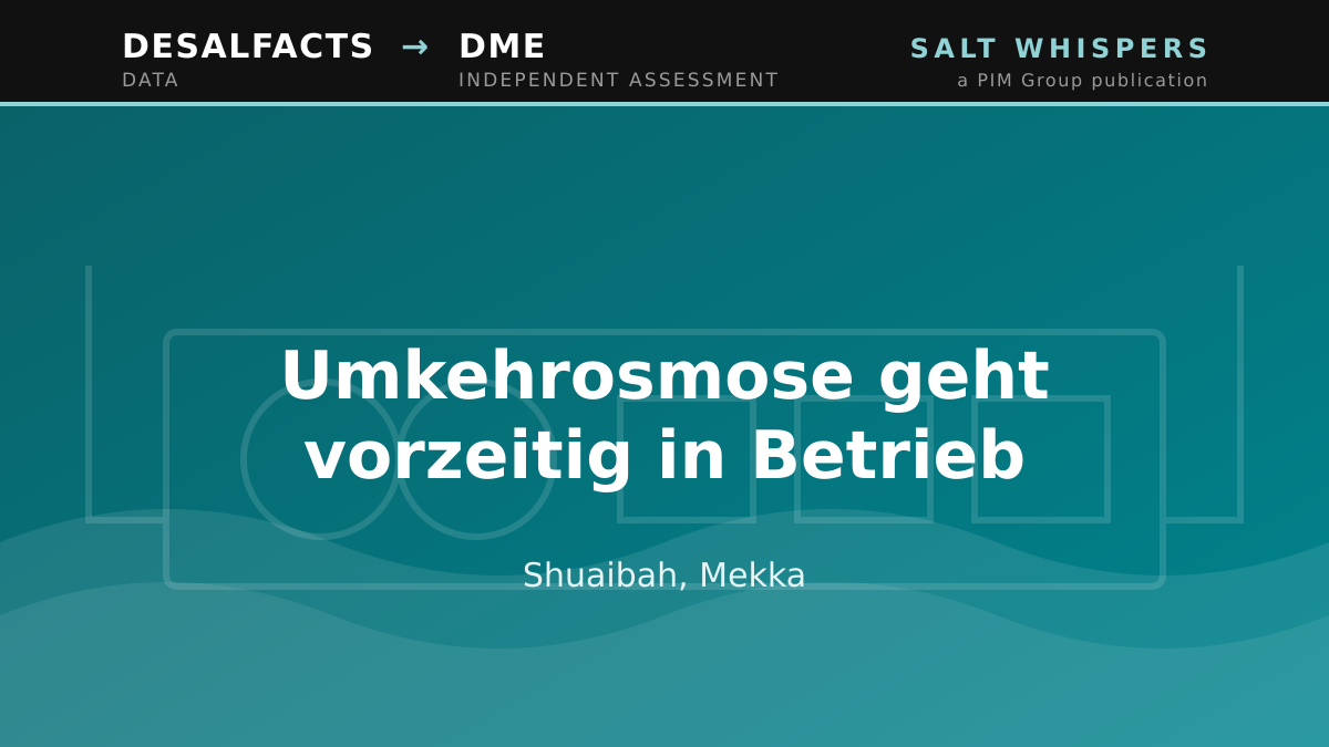 Umkehrosmose geht vorzeitig in Betrieb, Shuaibah, Mekka