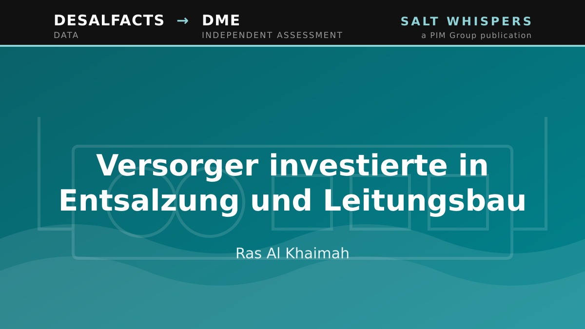 Versorger investierte in Entsalzung und Leitungsbau, Ras Al Khaimah