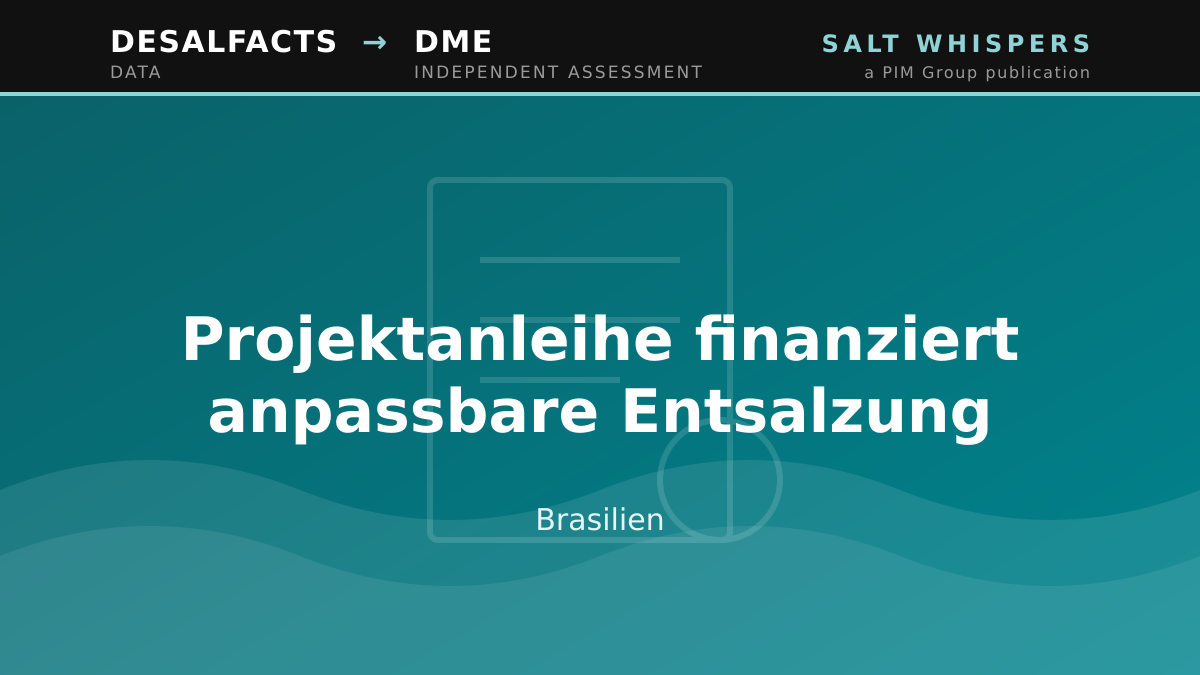 Projektanleihe finanziert anpassbare Entsalzung, Brasilien