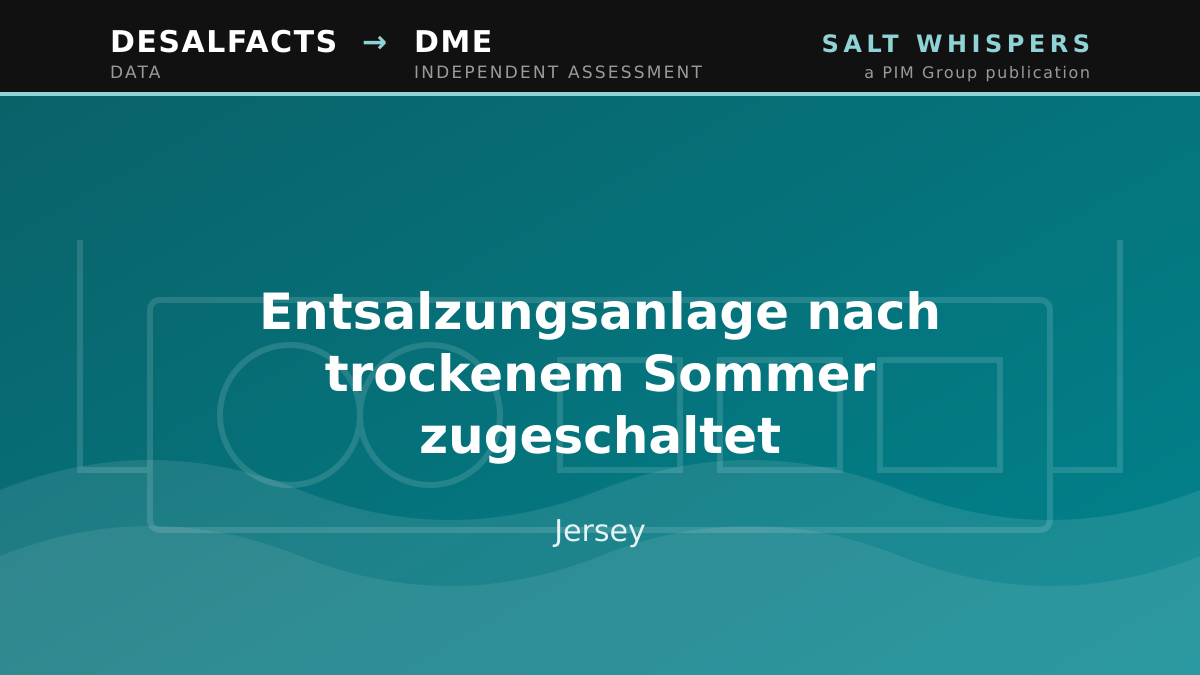 Entsalzungsanlage nach trockenem Sommer zugeschaltet, Jersey