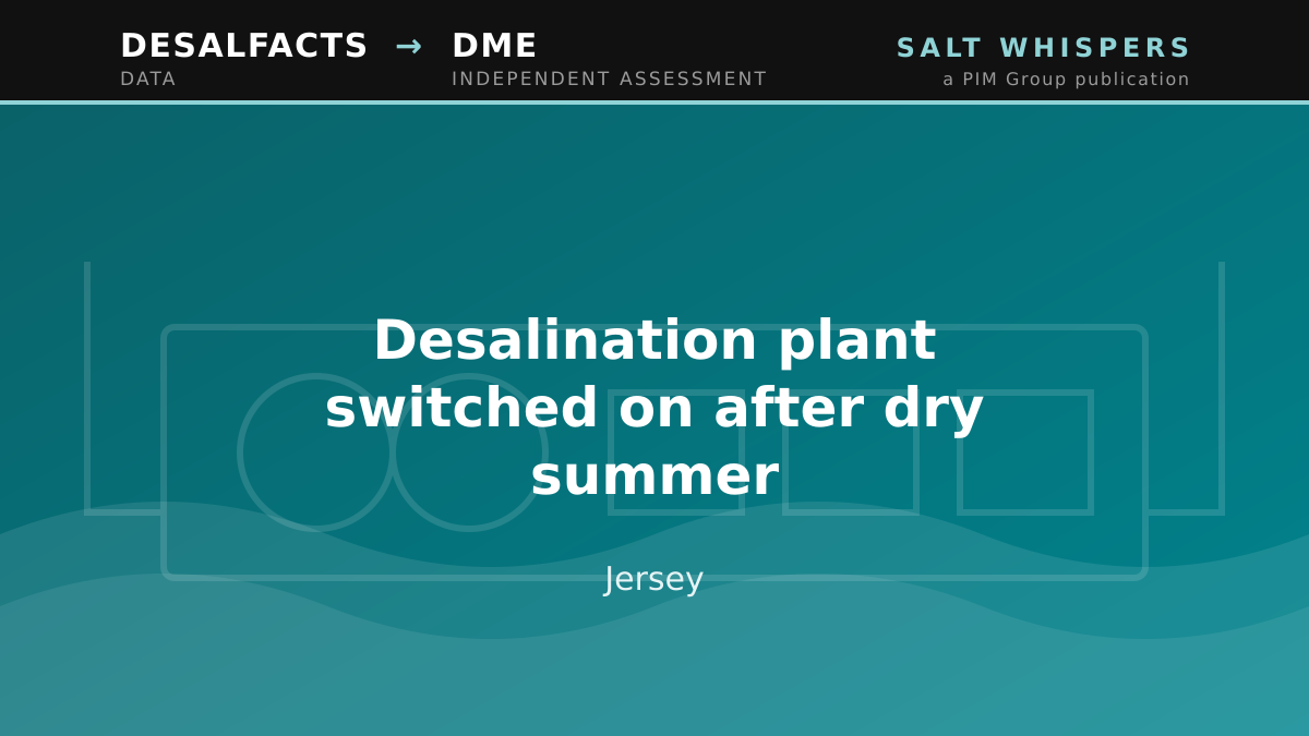 Desalination plant switched on after dry summer, Jersey