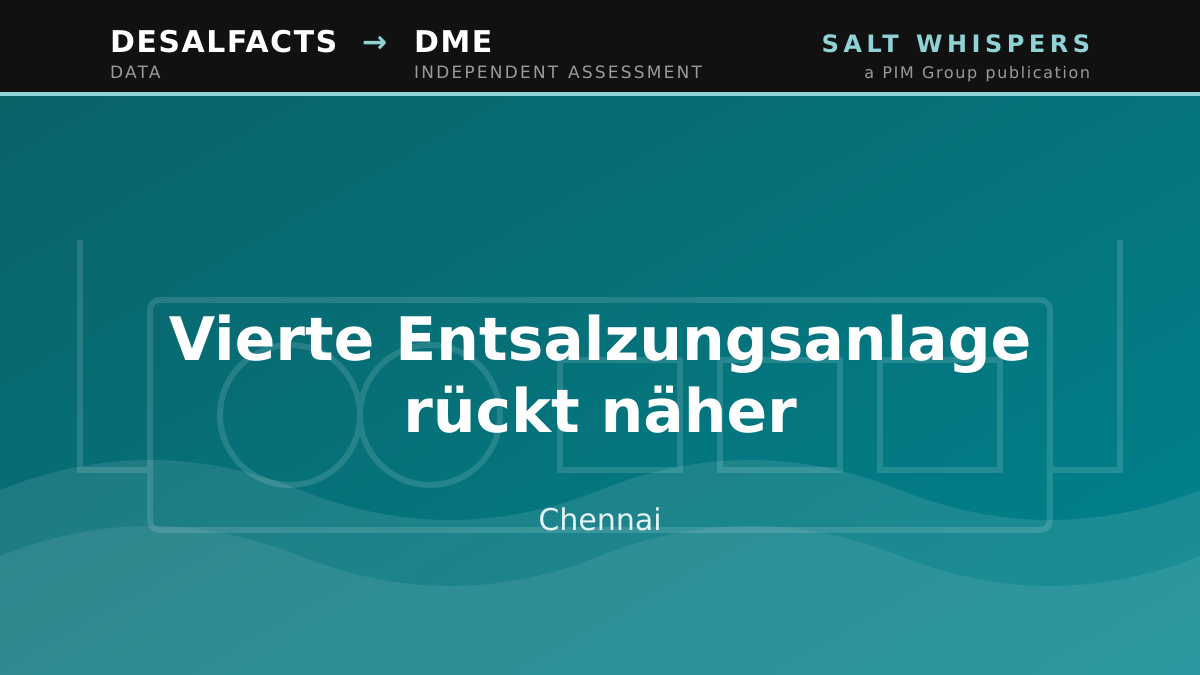 Vierte Entsalzungsanlage rückt näher, Chennai