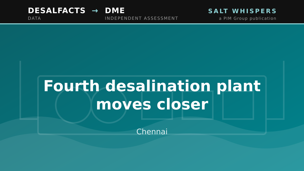 Fourth desalination plant moves closer, Chennai