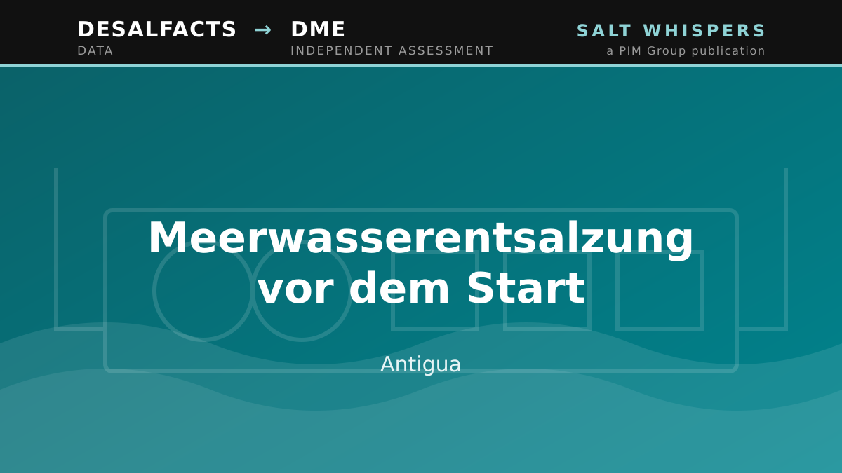 Meerwasserentsalzung vor dem Start, Antigua