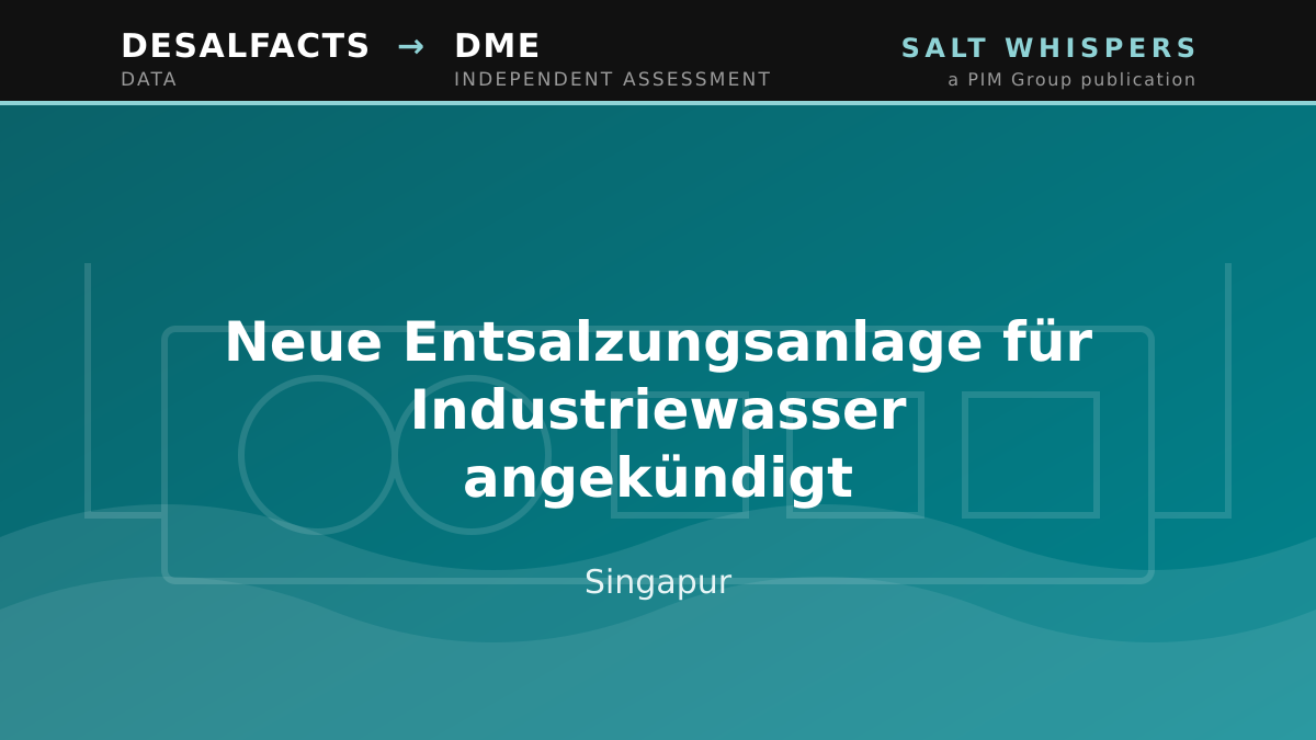 Neue Entsalzungsanlage für Industriewasser angekündigt, Singapur
