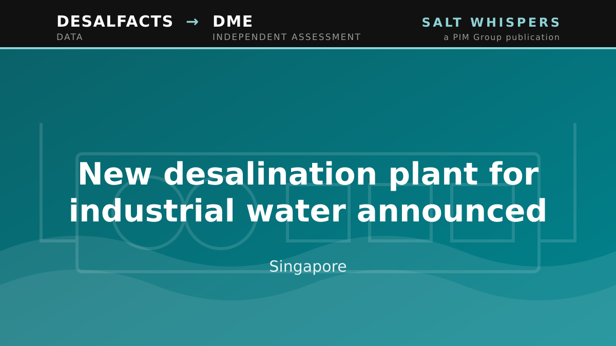 New desalination plant for industrial water announced, Singapore
