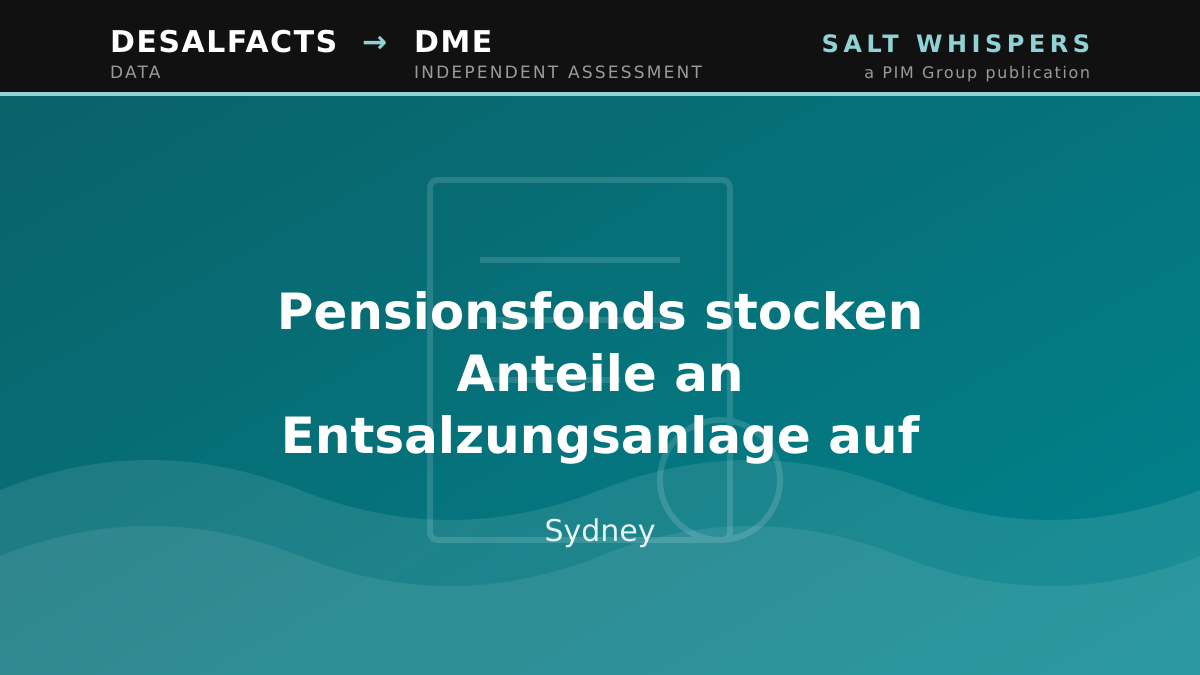 Pensionsfonds stocken Anteile an Entsalzungsanlage auf, Sydney