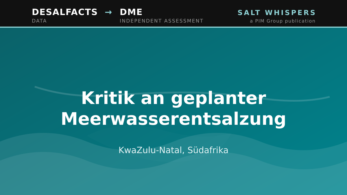 Kritik an geplanter Meerwasserentsalzung, KwaZulu-Natal, Südafrika