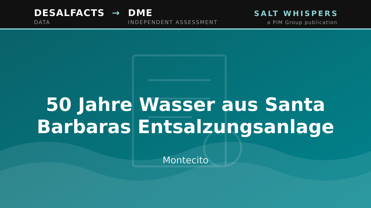 50 Jahre Wasser aus Santa Barbaras Entsalzungsanlage, Montecito