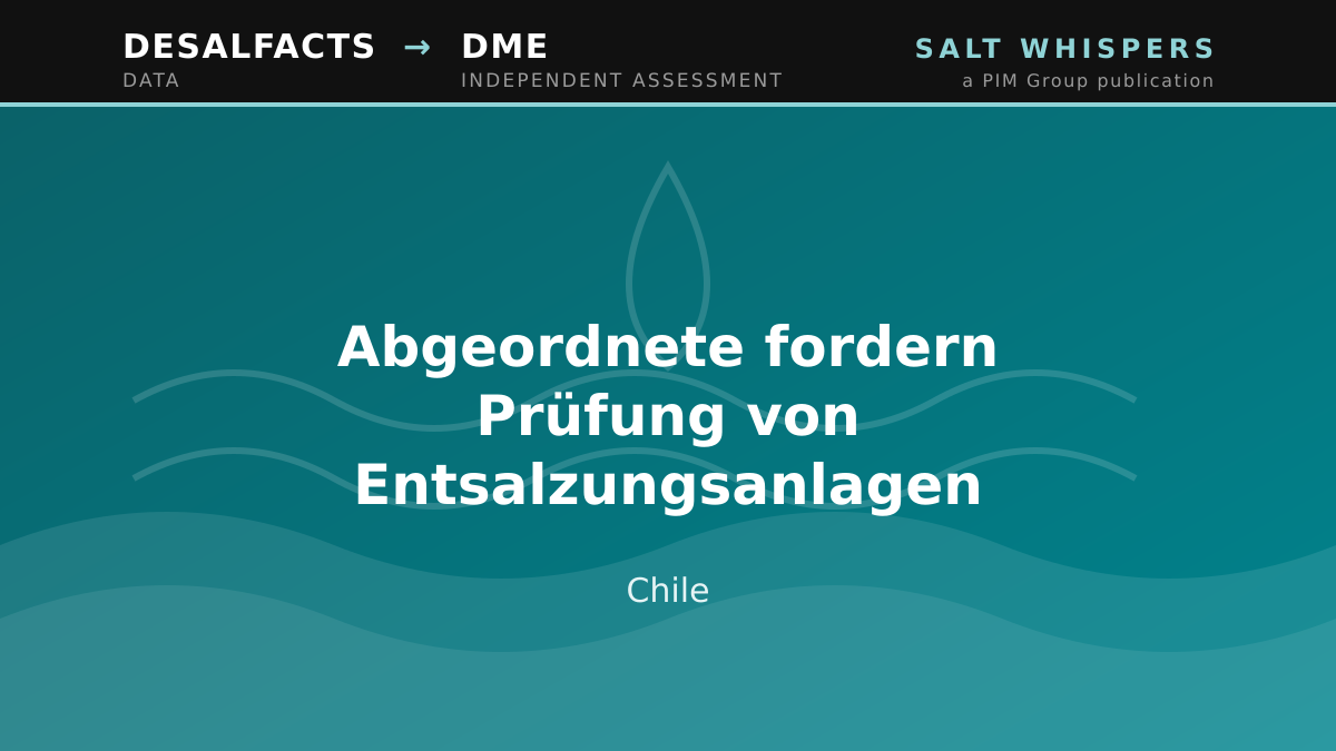 Abgeordnete fordern Prüfung von Entsalzungsanlagen, Chile