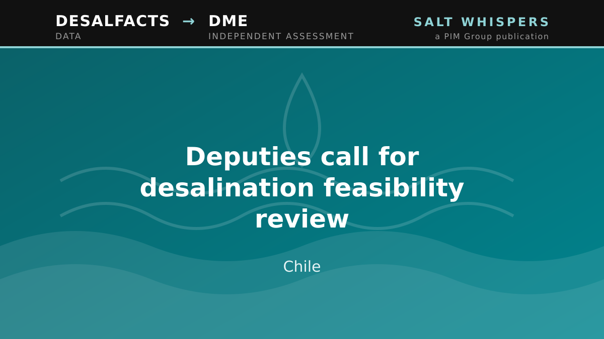 Deputies call for desalination feasibility review, Chile