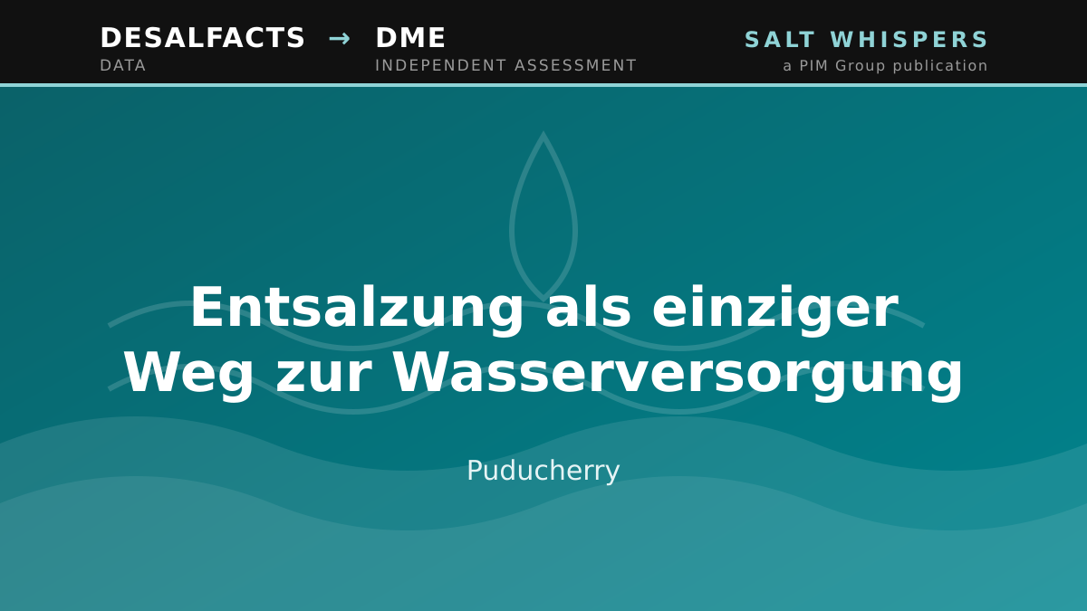 Entsalzung als einziger Weg zur Wasserversorgung, Puducherry