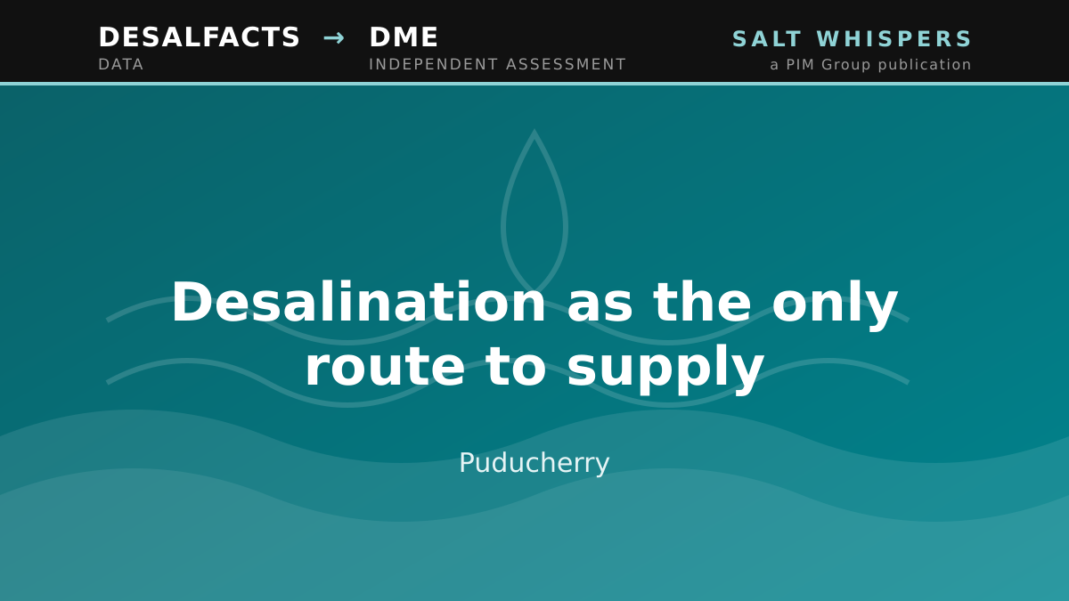 Desalination as the only route to supply, Puducherry
