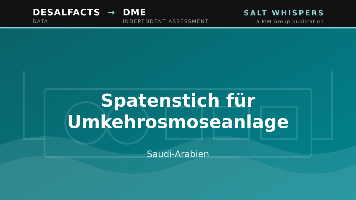 Spatenstich für Umkehrosmoseanlage, Saudi-Arabien