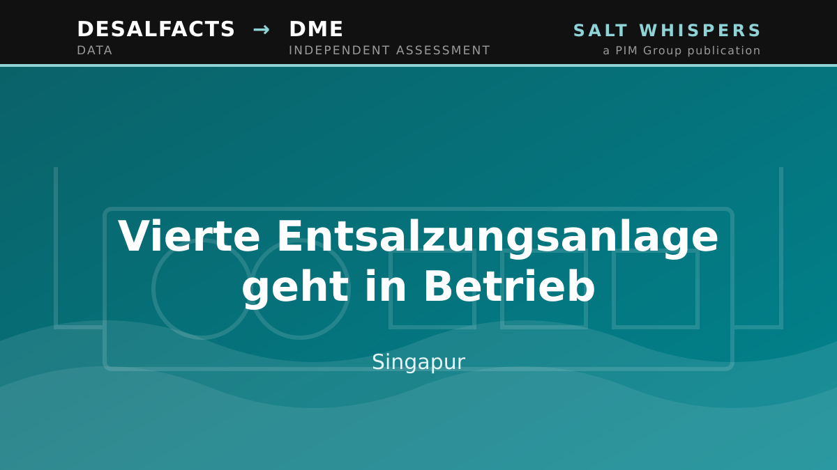 Vierte Entsalzungsanlage geht in Betrieb, Singapur