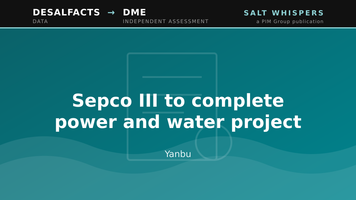 Sepco III to complete power and water project, Yanbu